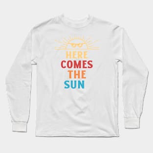 Here Comes the Sun Summer Long Sleeve T-Shirt